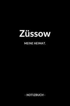 Züssow: Notizbuch, Notizblook, Notizheft, Notizen, Block, Planer | DIN A5, 120 Seiten | Liniert, Linien, Lined | Deine Stadt, Dorf, Region und Heimat (German Edition)