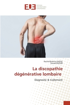 Paperback La discopathie dégénérative lombaire [French] Book