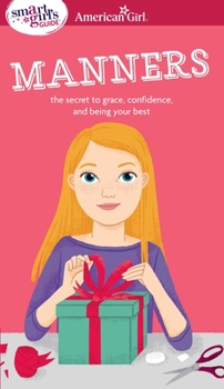 A Smart Girl's Guide To Manners (American Girl Library (Paperback)) - Book  of the American Girl Library
