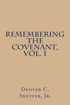 Paperback Remembering the Covenant, Vol. 1 Book
