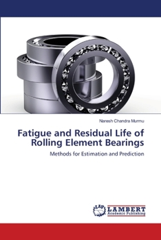 Paperback Fatigue and Residual Life of Rolling Element Bearings Book