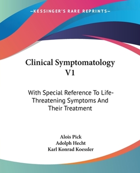 Paperback Clinical Symptomatology V1: With Special Reference To Life-Threatening Symptoms And Their Treatment Book
