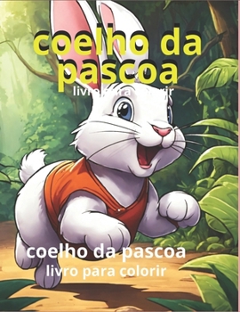 Paperback Coelho da pascoa: Livro para colorir [Portuguese] Book