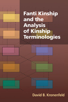 Hardcover Fanti Kinship and the Analysis of Kinship Terminologies Book