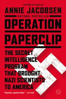 Paperback Operation Paperclip: The Secret Intelligence Program That Brought Nazi Scientists to America Book