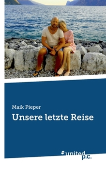Paperback Unsere letzte Reise [German] Book