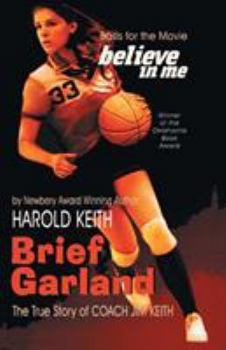 Paperback Brief Garland: The True Story of Coach Jim Keith Book