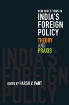 Hardcover New Directions in India's Foreign Policy: Theory and PRAXIS Book