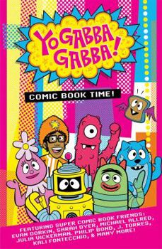 Hardcover Yo Gabba Gabba!: Comic Book Time! Book