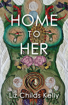 Paperback Home to Her: Walking the Transformative Path of the Sacred Feminine Book