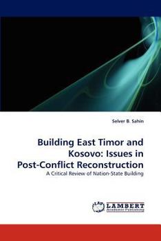 Paperback Building East Timor and Kosovo: Issues in Post-Conflict Reconstruction Book