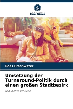 Paperback Umsetzung der Turnaround-Politik durch einen großen Stadtbezirk [German] Book
