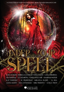 Paperback Under Your Spell: A Fairytale Retelling Anthology Book