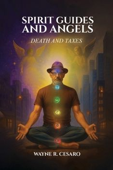 Paperback Spirit Guides and Angels: Death and Taxes Book