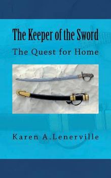 Paperback The Keeper of the Sword: The Quest for Home Book