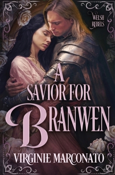 A Savior for Branwen (The Welsh Rebels) - Book #2 of the Welsh Rebels