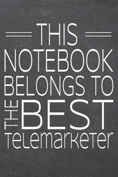 This Notebook Belongs To The Best Telemarketer: Telemarketer Dot Grid Notebook, Planner or Journal | 110 Dotted Pages | Office Equipment, Supplies | ... Gift Idea for Christmas or Birthday