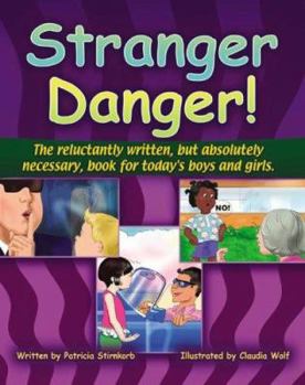 Hardcover Stranger Danger!: The Reluctantly Written, But Absolutely Necessary, Book for Today's Boys and Girls [With Audio CD] Book