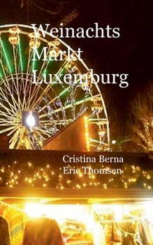 Paperback Weinachtsmarkt Luxemburg [German] Book