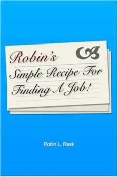 Paperback Robin's Simple Recipe For Finding A Job Book