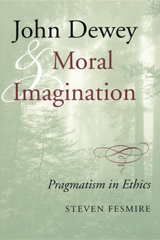 Paperback John Dewey and Moral Imagination Book