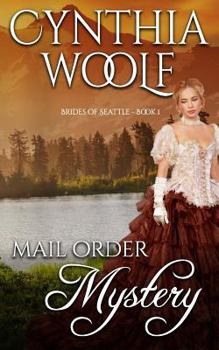 Mail Order Mystery - Book #1 of the Brides of Seattle