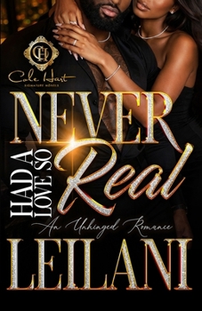 Paperback Never Had A Love So Real: An Unhinged Romance Book