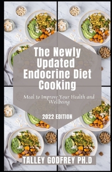 Paperback The Newly Updated Endocrine Diet Cooking: Meal to Improve Your Health and Wellbeing Book
