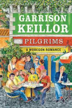 Hardcover Pilgrims: A Wobegon Romance Book