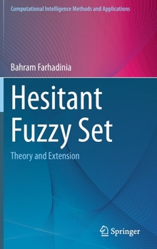 Hardcover Hesitant Fuzzy Set: Theory and Extension Book