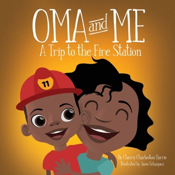 Paperback Oma and Me: A Trip To The Fire Station Book
