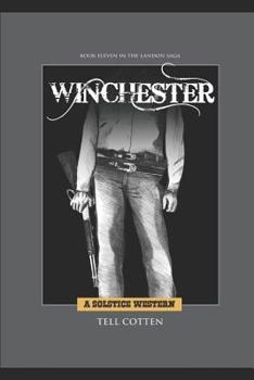 Winchester - Book #11 of the Landon Saga