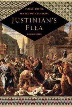 Hardcover Justinian's Flea: Plague, Empire, and the Birth of Europe Book