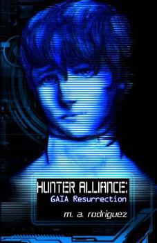 Paperback Hunter Alliance: GAIA Resurrection Book