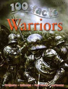 Paperback 100 Facts Warriors: March Into Battle and Discover Incredible Facts about the Gr Book