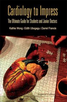 Paperback Cardiology to Impress: The Ultimate Guide for Students and Junior Doctors Book