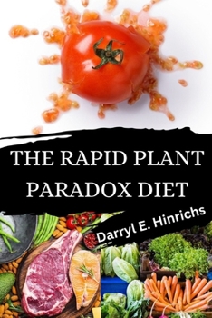 Paperback The Rapid Plant Paradox: A Guide to Weight Loss, Wellness, and Lectin-Free Living Book