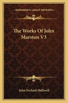 Paperback The Works Of John Marston V3 Book
