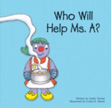 Hardcover Who Will Help Ms. A? Book