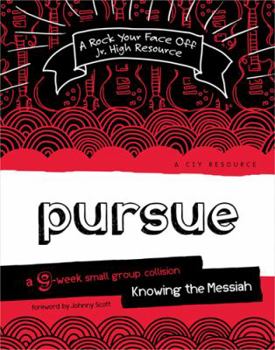 Paperback Pursue: A 9-Week Small Group Collision--Knowing the Messiah Book