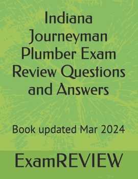 Indiana Journeyman Plumber Exam Review Questions and Answers