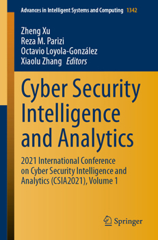 Paperback Cyber Security Intelligence and Analytics: 2021 International Conference on Cyber Security Intelligence and Analytics (Csia2021), Volume 1 Book