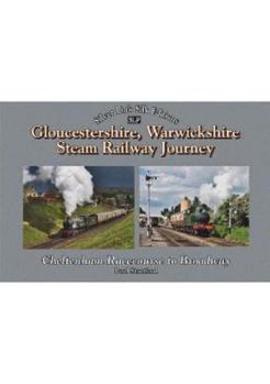 Hardcover A Gloucestershire Warwickshire Railway Journey Broadway to Cheltenham Book