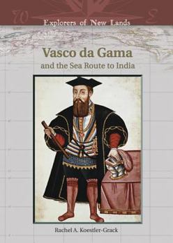 Library Binding Vasco Da Gama: And the Sea Route to India Book