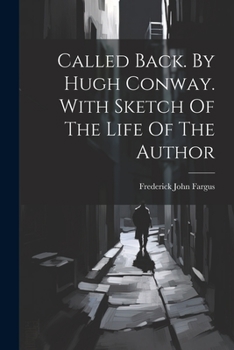 Paperback Called Back. By Hugh Conway. With Sketch Of The Life Of The Author Book