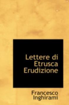 Hardcover Lettere Di Etrusca Erudizione Book