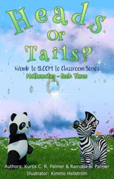 Paperback Heads or Tails?: Mathematics: Book Three (Womb to BLOOM to Classroom) Book