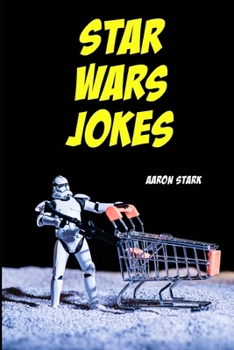Paperback Star Wars Jokes: Unofficial Jokes for Star Wars Fans Book