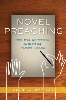 Paperback Novel Preaching: Tips from Top Writers on Crafting Creative Sermons Book
