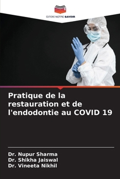 Paperback Pratique de la restauration et de l'endodontie au COVID 19 [French] Book